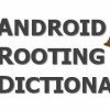 Android ROM and rooting dictionary: all the terms explained